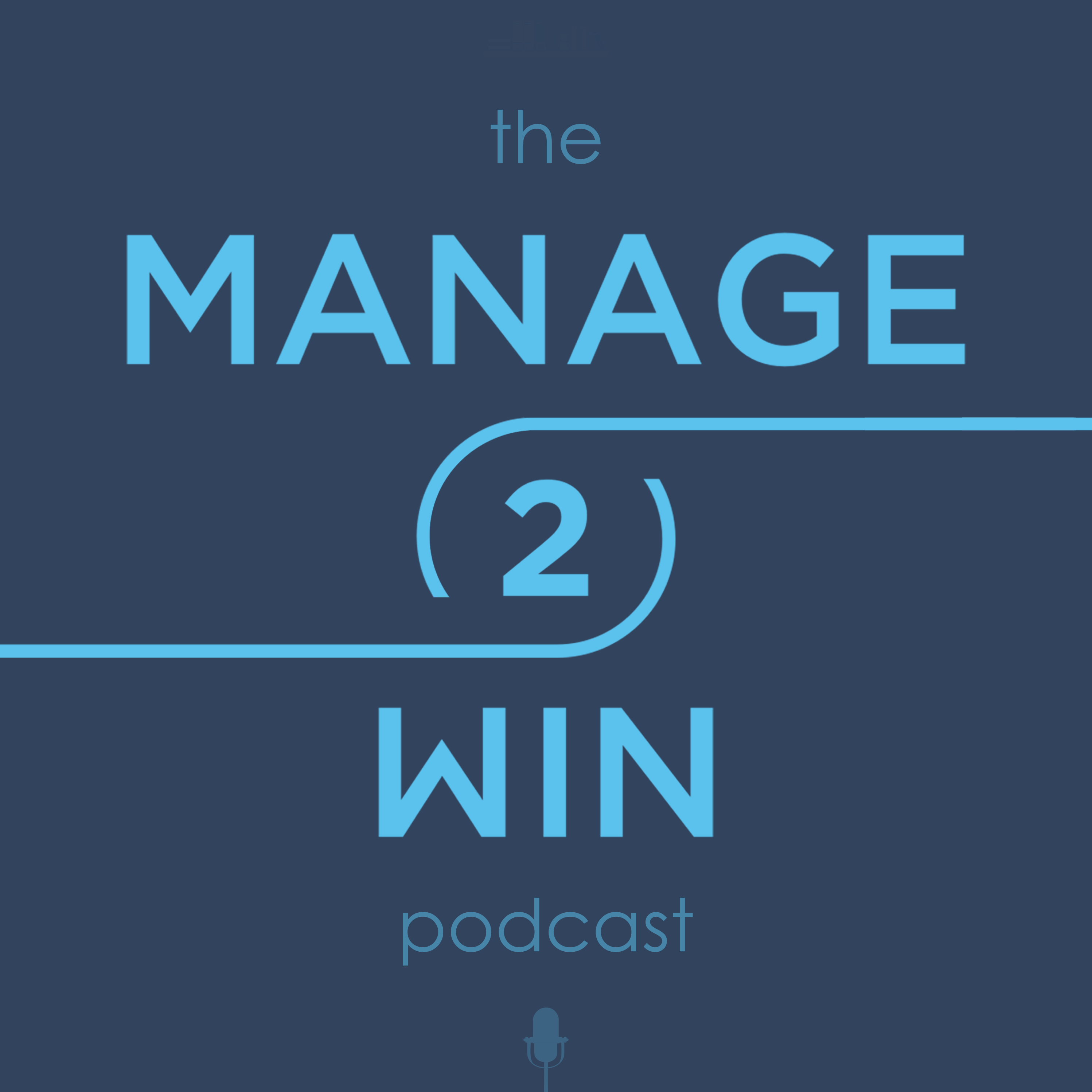 Manage 2 Win Podcast